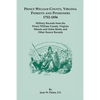 Prince William County, Virginia Patriots and Pensioners, 1752-1856: Military Records from the Prince William County, Virginia Minute and Order Books a - Paperback
