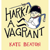 Hark! A Vagrant - Hardcover