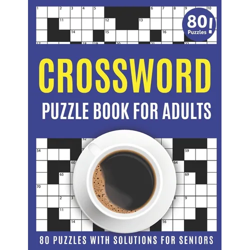 Crossword Puzzle Book For Adults: Challenging Crossword Brain Game Book For Puzzle Lovers Senior Mums And Dads To Make Enjoyment During Holiday With S - Paperback