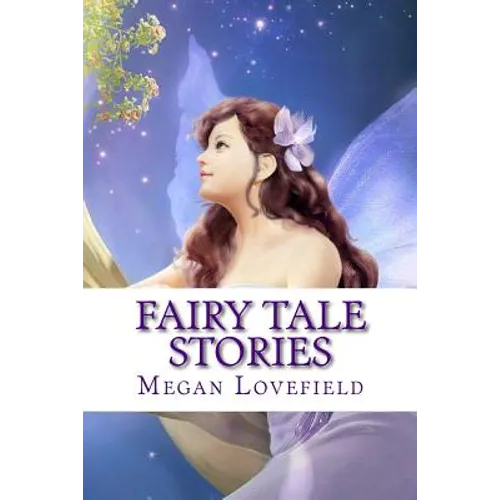 Fairy Tale Stories: For Girls Ages 4-8 Years Old - Paperback