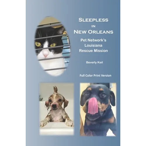 Sleepless in New Orleans: Pet Network's Louisiana Rescue Mission - Paperback