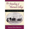 The Founding of Harvard College: With a New Foreword by Hugh Hawkins - Paperback