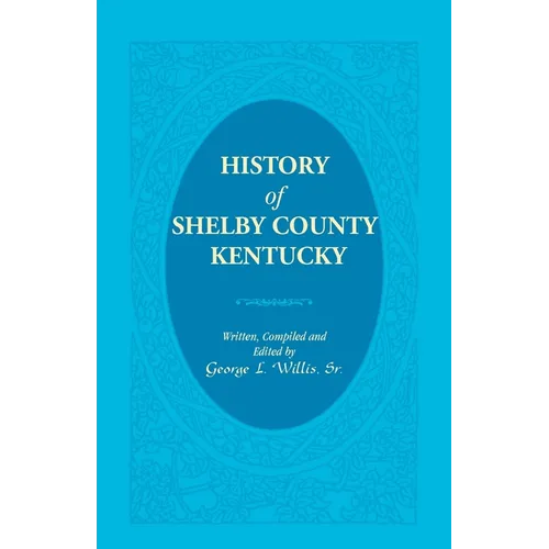 History of Shelby County, Kentucky - Paperback