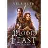 Blood Feast: A Fantasy Romance - Hardcover