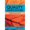 Quality Agriculture: Conversations about Regenerative Agronomy with Innovative Scientists and Growers - Paperback