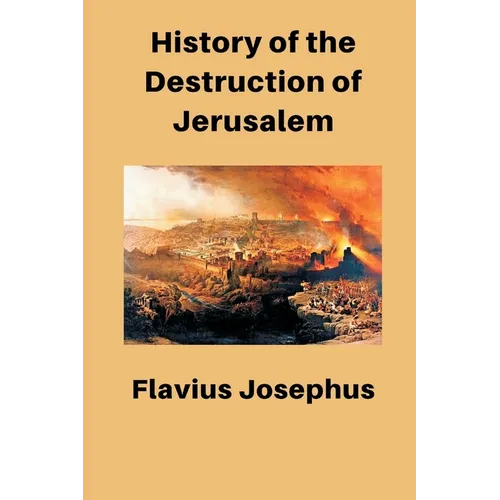 History of the Destruction of Jerusalem - Paperback