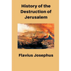 History of the Destruction of Jerusalem - Paperback