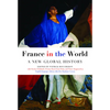 France in the World: A New Global History - Paperback