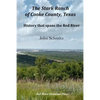 The Stark Ranch of Cooke County, Texas: History that spans the Red River - Paperback