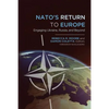NATO's Return to Europe: Engaging Ukraine, Russia, and Beyond - Paperback