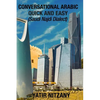 Conversational Arabic Quick and Easy: Saudi Najdi Dialect - Paperback