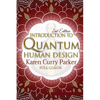 Introduction to Quantum Human Design (Color): Using the Human Design Gates for an Aligned Life - Paperback