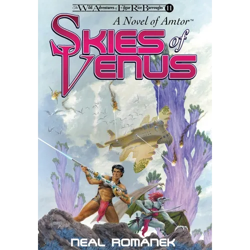 Skies of Venus: A Novel of Amtor (The Wild Adventures of Edgar Rice Burroughs, Book 11) - Hardcover