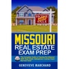 Missouri Real Estate Exam Prep: The Complete Guide to Passing the Missouri AMP Real Estate Salesperson License Exam the First Time! - Paperback