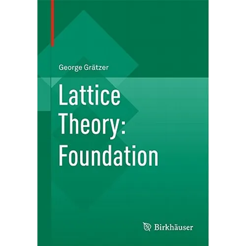 Lattice Theory: Foundation - Paperback