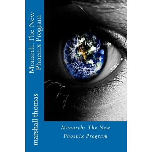 Monarch: The New Phoenix Program - Paperback