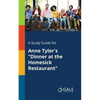 A Study Guide for Anne Tyler's "Dinner at the Homesick Restaurant" - Paperback