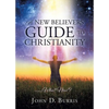 A New Believers Guide to Christianity - Paperback