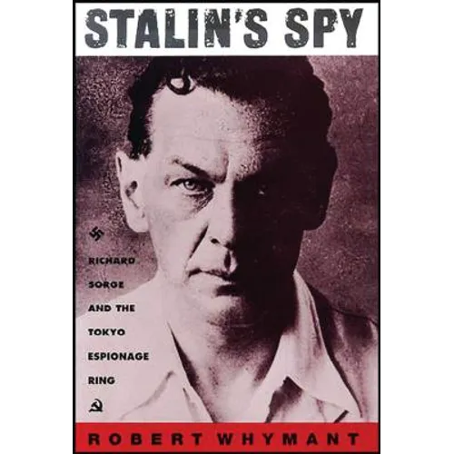 Stalin's Spy: Richard Sorge and the Tokyo Espionage Ring - Paperback