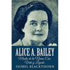 Alice A. Bailey - Madre de la Nueva Era: Vida y Legado - Paperback