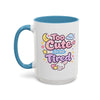 “Too Cute to Be Tired” Kawaii Bunny Mug
