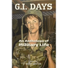 G.I. Days: An Anthology of Military Life - Paperback