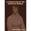 A Vindication of the Rights of Woman - Hardcover
