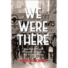 We Were There: The Third World Women's Alliance and the Second Wave - Paperback