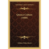 Quince Culture (1888) - Paperback