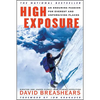 High Exposure: An Enduring Passion for Everest and Unforgiving Places - Paperback