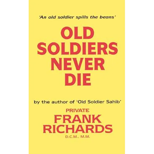 Old Soldiers Never Die. - Paperback