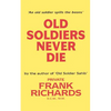 Old Soldiers Never Die. - Paperback