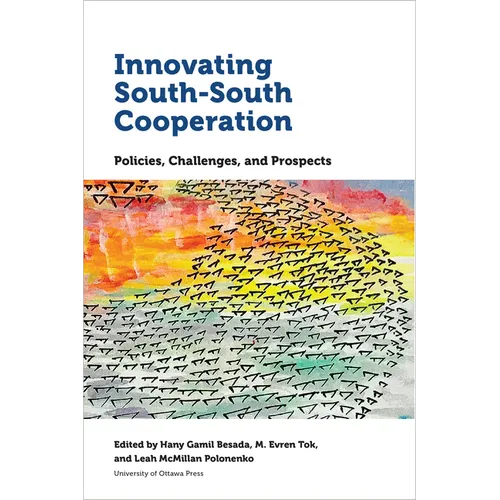 Innovating South-South Cooperation: Policies, Challenges and Prospects - Paperback