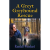 A Greyt Greyhound Rescue: A Rachel Chance and Will Keller Mystery - Paperback