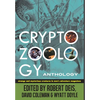 Cryptozoology Anthology: Strange and Mysterious Creatures in Men's Adventure Magazines - Hardcover