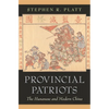 Provincial Patriots: The Hunanese and Modern China - Hardcover