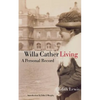Willa Cather Living: A Personal Record - Paperback