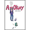 A-Okay: A Graphic Novel - Paperback