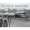 Nostalgic Railroads: A Pictorial View of Trains and People from 1853 to 1939 - Hardcover