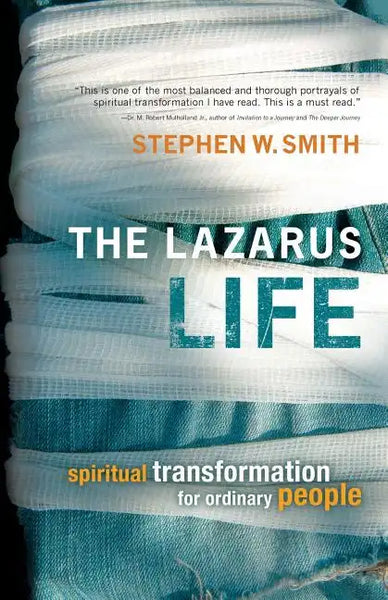 The Lazarus Life: Spiritual Transformation for Ordinary People - Paperback