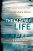 The Lazarus Life: Spiritual Transformation for Ordinary People - Paperback
