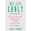 Ace Life Early: Life after High School - Paperback