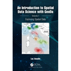 An Introduction to Spatial Data Science with Geoda: Volume 1: Exploring Spatial Data - Hardcover