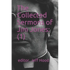 The Collected Sermons of Jim Jones: 1 - Paperback