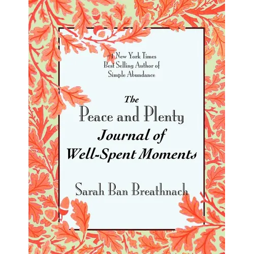 The Peace and Plenty Journal of Well-Spent Moments - Paperback
