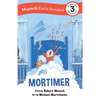 Mortimer Early Reader: (Munsch Early Reader) - Hardcover