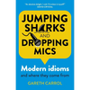Jumping Sharks and Dropping Mics: Modern Idioms and Where They Come from - Paperback