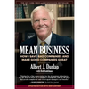 Mean Business: How I Save Bad Companies and Make Good Companies Great - Paperback