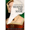 Behind The Mask: The Story of Jane Seymour - Paperback