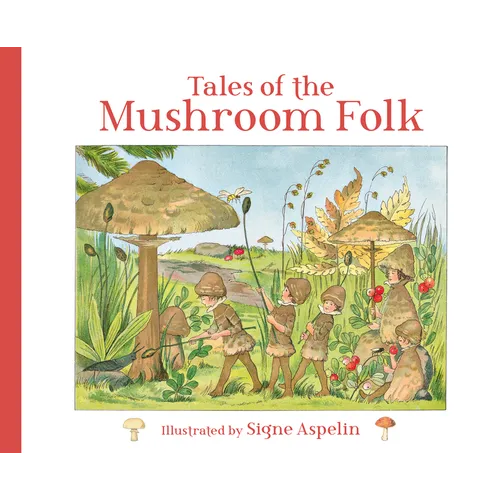 Tales of the Mushroom Folk - Hardcover